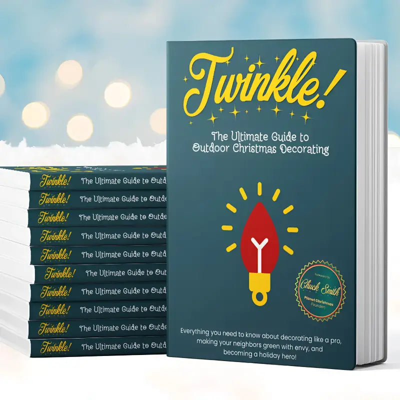 Twinkle! The Ultimate Guide to Outdoor Christmas Decorating - DIY Guides and Books