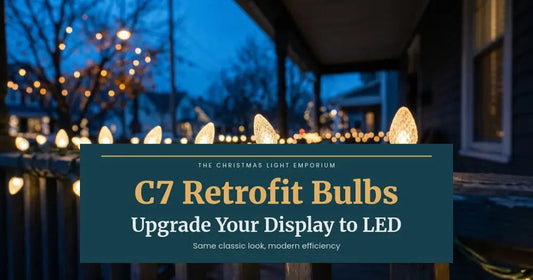Close-up of warm white C7 bulbs on a porch railing with a lit home behind at dusk. Branded title card from The Christmas Light Emporium reads: C7 Retrofit Bulbs — Upgrade Your Display to LED.