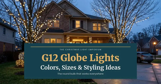 Home with front trees wrapped in warm white globe lights at dusk. Branded title card from The Christmas Light Emporium reads: G12 Globe Lights — Colors, Sizes & Styling Ideas.