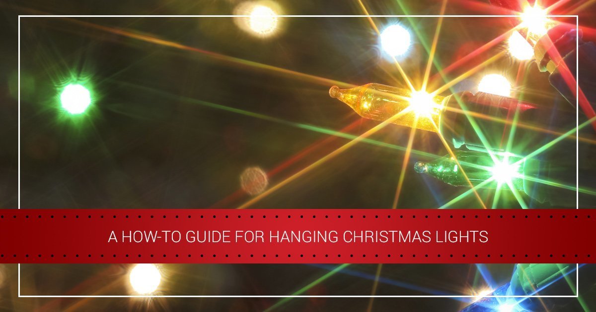 A How-To Guide For Hanging Christmas Lights