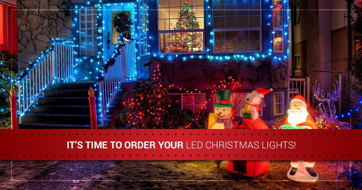 It’s Time to Order Your LED Christmas Lights!