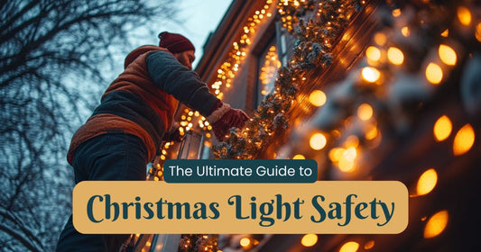 Shine On Safely: The Ultimate Guide to Christmas Light Safety