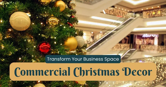 Christmas Decorations for a Business: Transform Your Commercial Space for the Holidays