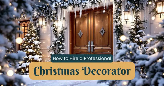 Hiring Professional Holiday Decorating Services for Your Home or Business