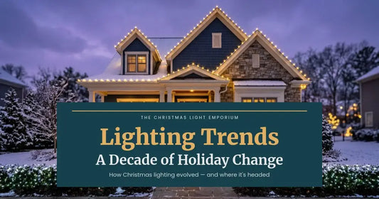 Christmas Light Trends: How Holiday Lighting Has Changed Over a Decade