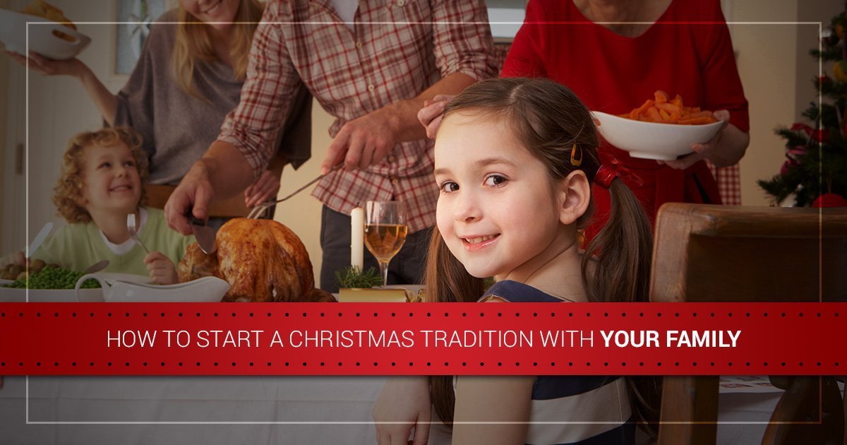 How to Start a Christmas Tradition With Your Family