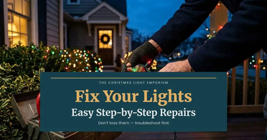 Gloved hands repairing a multicolor light string on a porch with a lit home behind. Branded title card from The Christmas Light Emporium reads: Fix Your Lights — Easy Step-by-Step Repairs.