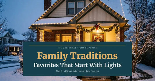 Favorite Christmas Family Traditions That Start With Lights
