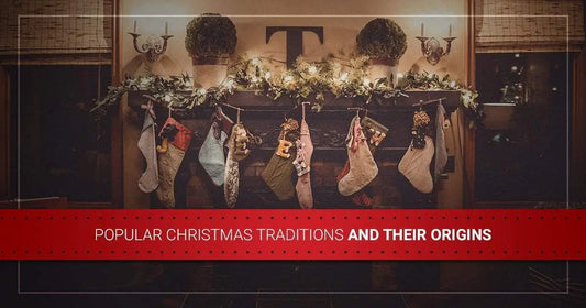 Popular Christmas Traditions and Their Origins
