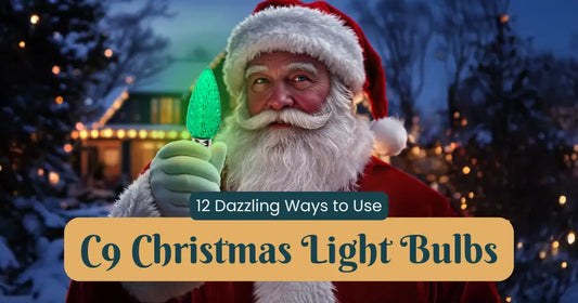 Top 12 Dazzling Ways to Use C9 LED Light Bulbs: DIY Brilliance for Christmas and Beyond