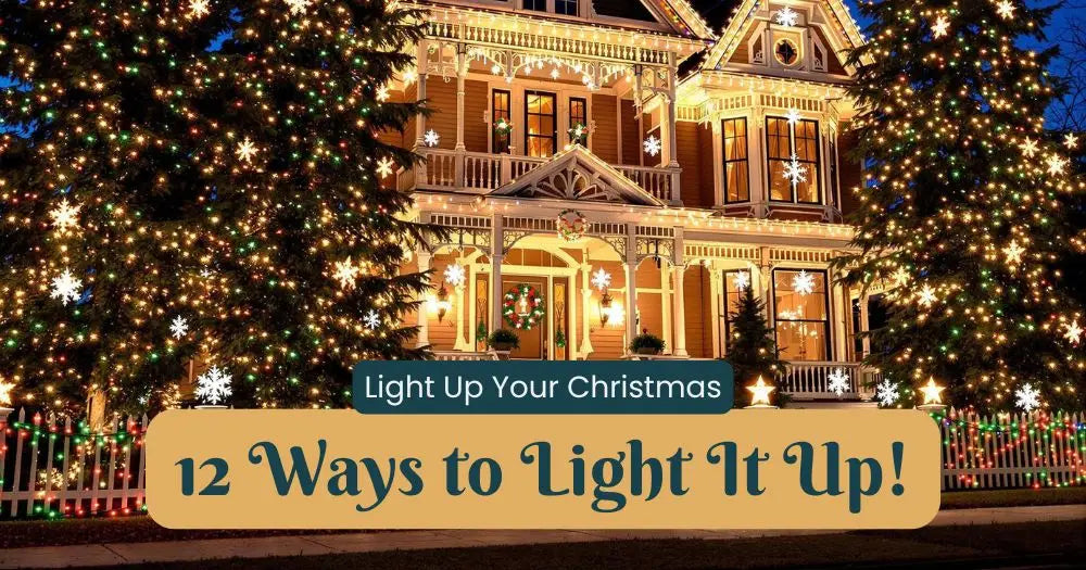 12 Brilliant Ways to Light Up Your Christmas: Your Ultimate DIY Guide