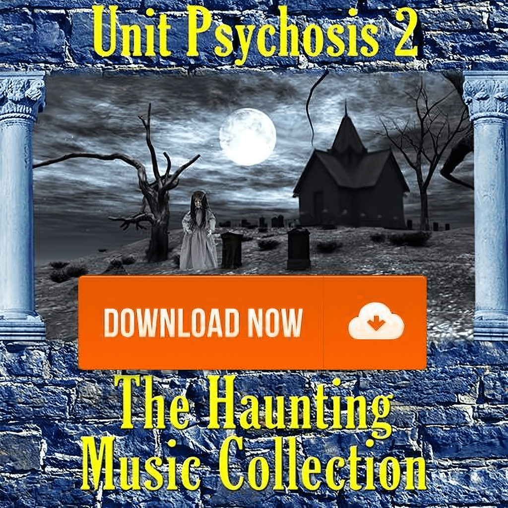 Haunting Music, Unit Psychosis 2 Halloween Music and Sound Effects - The Christmas Light Emporium