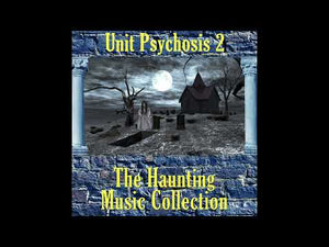 Haunting Music, Unit Psychosis 2 Halloween Music and Sound Effects