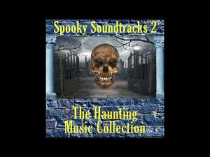 Haunting Music, Spooky Soundtracks 2 Halloween Music and Sound Effects