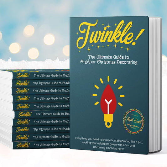 Twinkle! The Ultimate Guide to Outdoor Christmas Decorating - DIY Guides and Books